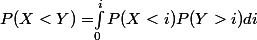  P(X<Y) = $\int_{0}^i P(X<i)P(Y>i)di$